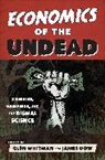 James Dow, James P. Dow, Glen Whitman, Glen Dow Whitman, Glenn Whitman, Glenn Dow Whitman... - Economics of the Undead