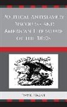 David Grant - Political Antislavery Discourse and American Literature of the 1850s