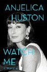 Anjelica Huston, Anjelica Huston - Watch Me