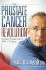 Robert L Bard, Robert L. Bard - The Prostate Cancer Revolution