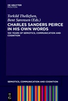 Sorensen, Bent Sorensen, Sørensen, Sørensen, Torkil Thellefsen, Torkild Thellefsen - Charles Sanders Peirce in His Own Words