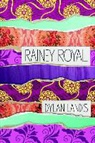 Dylan Landis - Rainey Royal