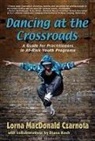 Lorna Czarnota - Dancing at the Crossroads