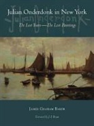 Baker, James Graham Baker, James Graham/ Bryan Baker - Julian Onderdonk in New York