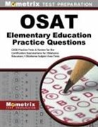 Exam Secrets Test Prep Staff Ceoe, Ceoe Exam Secrets Test Prep Team, Mometrix Media LLC, Mometrix Oklahoma Teacher Certification, Mometrix Oklahoma Teacher Certification Test Team - OSAT Elementary Education Practice Questions