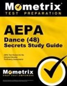 Aepa Exam Secrets Test Prep, Aepa Exam Secrets Test Prep Team, Mometrix Arizona Teacher Certification T, Mometrix Arizona Teacher Certification Test Team, Mometrix Media LLC - AEPA Dance (48) Secrets Study Guide