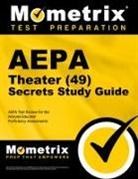 Aepa Exam Secrets Test Prep, Aepa Exam Secrets Test Prep Team, Mometrix Arizona Teacher Certification T, Mometrix Arizona Teacher Certification Test Team, Mometrix Media - AEPA Theater (49) Secrets Study Guide