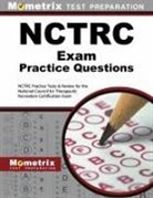 Mometrix Media, Mometrix Recreational Therapy Certificat, Mometrix Recreational Therapy Certification Test Team, Exam Secrets Test Prep Staff Nctrc, Nctrc Exam Secrets Test Prep Team - NCTRC Exam Practice Questions