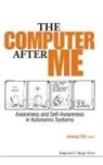 Jeremy Pitt, Jeremy (Imperial College London Pitt, Jeremy Pitt, Jeremy (Imperial College London Pitt - Computer After Me, The: Awareness and Self Awareness in Autonomic