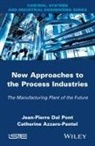 Catherine Azzaro-Pantel, Jean-Pierre Dal Pont, JP Dal Pont, Jean-Pierre Dal Pont - New Appoaches in the Process Industries
