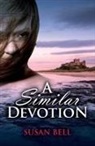 Susan Bell - A Similar Devotion