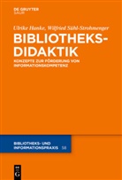 Ulrik Hanke, Ulrike Hanke, Benno Homann, Wilfried Sühl-Strohmenger - Bibliotheksdidaktik