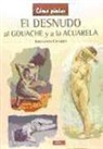 Giovanni Civardi - El desnudo al gouache y a la acuarela