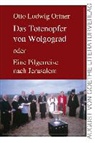 Otto Ludwig Ortner - Das Totenopfer von Wolgograd