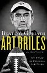 Art Briles, Art/ Yaeger Briles, Don Yaeger - Beating Goliath