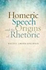 Rachel Ahern Knudsen, Rachel Ahern (Lecturer Knudsen - Homeric Speech and the Origins of Rhetoric