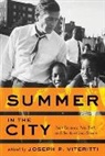 Joseph P. Viteritti, Joseph P. (Blanche D. Blank Professor o Viteritti, Professor Joseph P. Viteritti, Joseph P Viteritti, Joseph P. Viteritti, Joseph P. (Blanche D. Blank Professor of Public Policy Viteritti... - Summer in the City