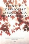 Adalberto Garcia De Mendoza, Dr Adalberto Garcia De Mendoza - Fuente de Los Valores y La Sociologia de La Cultura