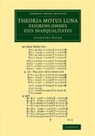Leonhard Euler - Theoria Motus Lunae Exhibens Omnes Eius Inaequalitates