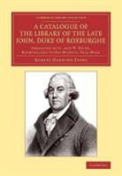 Robert Harding Evans - Catalogue of the Library of the Late John, Duke of Roxburghe