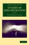 William Eagle Clarke - Studies in Bird Migration: Volume 1