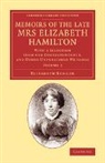 Elizabeth Benger - Memoirs of the Late Mrs Elizabeth Hamilton: Volume 2