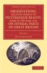 William Gilpin - Observations, Relative Chiefly to Picturesque Beauty, Made in Year