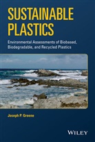 Greene, Joseph P Greene, Joseph P. Greene, Joseph P. Greene - Sustainable Plastics