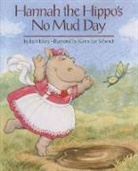 Iris Hiskey - Hannah and the Hippo's No Mud Day