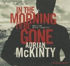 Adrian McKinty, Gerard Doyle - In the Morning I'll Be Gone: A Detective Sean Duffy Novel (Audio book)
