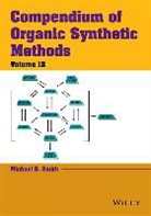 MB Smith, Michael B Smith, Michael B. Smith, Michael B. (University of Connecticut) Smith - Compendium of Organic Synthetic Methods, Volume 13