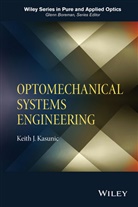 Kasunic, Keith Kasunic, Keith J Kasunic, Keith J. Kasunic, KJ Kasunic - Optomechanical Systems Engineering