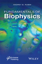 Julia V. Karakeyan, Julia V. Rubin Karakeyan, Ab Rubin, Andrey B Rubin, Andrey B. Rubin - Fundamentals of Biophysics