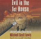 Mitchell Scott Lewis, John Lescault - Evil in the 1st House (Audio book)