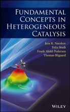 Abild-Pedersen, Frank Abild-Pedersen, Bligaard, Thomas Bligaard, Jens K. N. Rskov, Jens K. N?rskov... - Fundamental Concepts in Heterogeneous Catalysis
