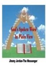 Jimmy Jordan - The Messenger, Jimmy Jordan -. The Messenger - God's Spoken Word in Plain View