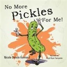 Nicole Denise Kennard - No More Pickles for Me!