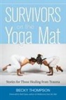 Rolf Gates, Becky Thompson, Becky/ Gates Thompson - Survivors on the Yoga Mat