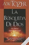 A W Tozer, A. W. Tozer - La Búsqueda de Dios