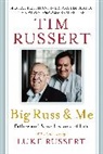 Luke Russert, Tim Russert, Tim/ Russert Russert - Big Russ & Me