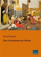 Rudolf Quanter - Das Liebesleben im Orient