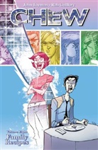 Ed Gorman, Rob Guillory, John Layman, John Layman, John Layman &amp; Rob Guillory, Tony Sandoval... - Chew - Family Recipes