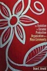 Dean E. Arnold - The Evolution of Production Organization in a Maya Community