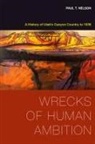 Paul T Nelson, Paul T. Nelson - Wrecks of Human Ambition