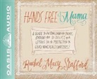 Rachel Macy Stafford, Jaimee Draper - Hands Free Mama (Library Edition): A Guide to Putting Down the Phone, Burning the To-Do List, and Letting Go of Perfection to Grasp What Really Matter (Audio book)