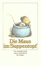 Arnold Lobel - Die Maus im Suppentopf