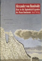 Alexander von Humboldt - Reise in die Äquinoktial-Gegenden des Neuen Kontinents, 2 Bde.