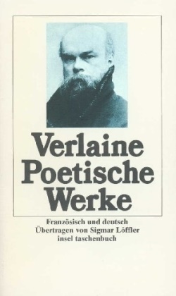 Paul Verlaine - Poetische Werke - Franz.-Dtsch. Übertr. v. Sigmar Löffler