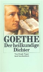 Frank Nager - Goethe, Der heilkundige Dichter