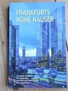 Dieter Bartetzko - Frankfurts hohe Häuser